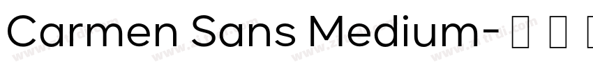 Carmen Sans Medium字体转换 Carmen Sans Medium字体转换